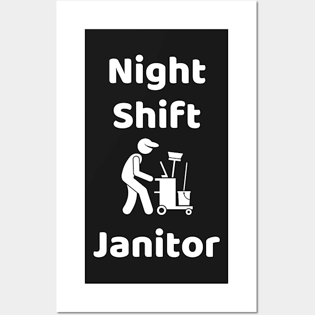 Night Shift Janitor Wall Art by Famgift